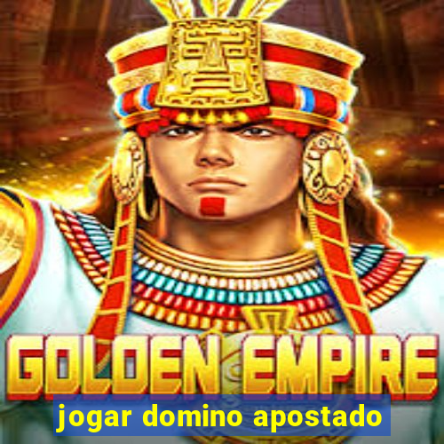 jogar domino apostado